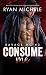 Consume Me (Ravage MC#3)