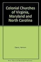 Colonial Churches of Virginia, Maryland and North Carolina 0875170579 Book Cover