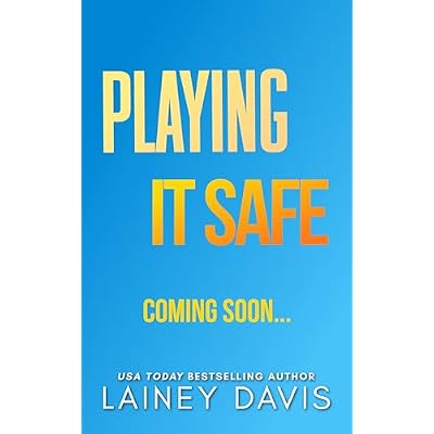 Playing it Safe