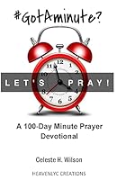 #gotaminute? Let's Pray!: A 100-Day Minute Prayer Devotional 1507660626 Book Cover