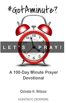 Paperback #GotAminute? Let's Pray!: A 100-Day Minute Prayer Devotional Book