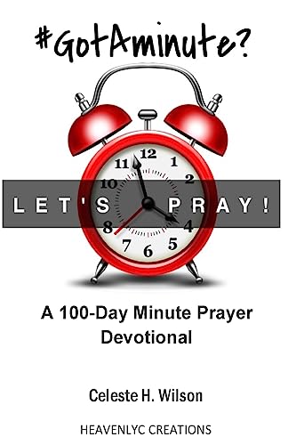 #GotAminute? Let's Pray!: A 100-Day Minute Prayer Devotional