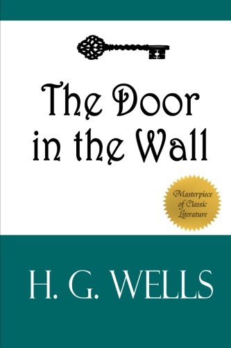 The Door in the Wall: And Other Stories