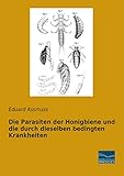 Die Parasiten der Honigbiene und die durch dieselben bedingten Krankheiten - Eduard Assmuss 