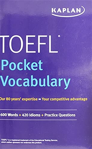 TOEFL Pocket Vocabulary: 600 Words + 420 Idioms + Practice Questions