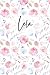 Lela Notebook: Floral Lela Journal, flowery Pattern Notepad, Lela Diary Lined Paper, 6 X 9 Inch, 120 Pages notebook günstig Kaufen-Lela Notebook: Floral Lela Journal, flowery Pattern Notepad, Lela Diary Lined Paper, 6 X 9 Inch, 120 Pages