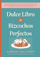 Dulce Libro de Bizcochos Perfectos (Spanish Edition) B0GZW62ZT5 Book Cover
