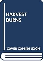 The Harvest Burns 0708911730 Book Cover
