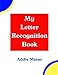 My Letter Recognition Book