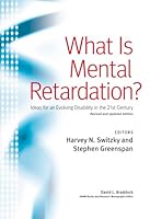 What Is Mental Retardation?: Ideas for an Evolving Disability in the 21st Century 0940898942 Book Cover