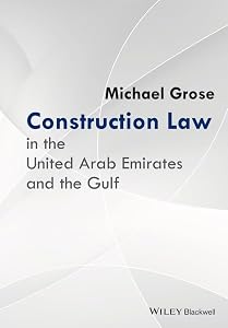 Construction Law in the United Arab Emirates and the Gulf