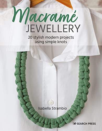 Macramé Jewellery: 20 stylish modern projects using simple knots (English Edition)
