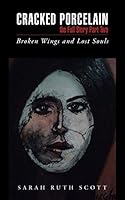 Cracked Porcelain the Full Story Part Two: Broken Wings and Lost Souls 150494061X Book Cover
