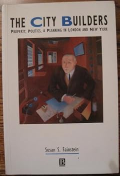 Paperback The City Builders: Property, Politics, and Planning in London and New York (Studies in Urban and Social Change) Book