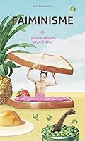 Faiminisme - Quand le sexisme passe à table 2955966010 Book Cover