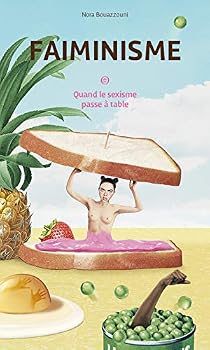 Paperback FAIMINISME - QUAND LE SEXISME PASSE A TABLE [French] Book