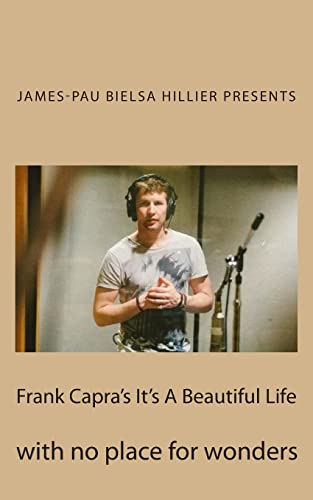 Frank Capra's It's a Beautiful Life: with no place...