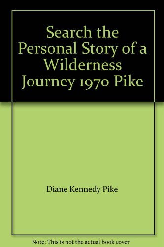 Search the Personal Story of a Wilderness Journ... B009W4XA8E Book Cover