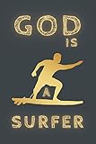  GOD IS A SURFER: BLANK LINED NOTEBOOK. PERSONAL DIARY, JOURNAL, NOTEPAD OR PLANNER. PERFECT GIFT FOR ANY OCCASION.