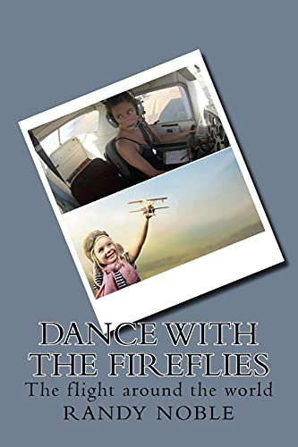Dance with the fireflies: The flight around the world
