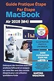  GUIDE PRATIQUE ÉTAPE PAR ÉTAPE MACBOOK AIR 2025 (M4): \