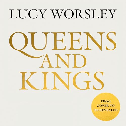 Queens and Kings Audiolibro Por Lucy Worsley arte de portada