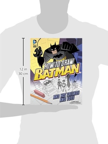 How to Draw Batman and His Friends and Foes