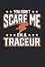 You Don't Scare Me I'm A Traceur: Parkour & Jump & Roll Notebook 6'x 9' Traceur Gift For Freerunning