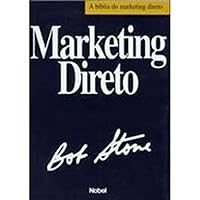 Marketing Direto: a Bíblia do Marketing Direto 8521307381 Book Cover