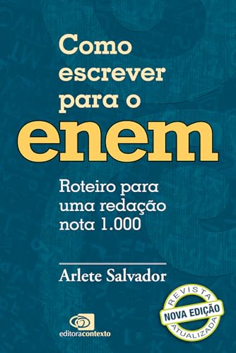 Como escrever para o Enem: roteiro para uma redação nota 1.000