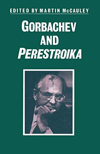 Gorbachev and Perestroika (Studies in Russia and East Europe)