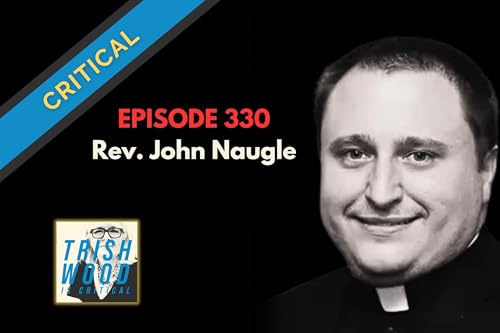 Dr. Anthony Fauci Associate Indicted, and Guest Father John Naugle