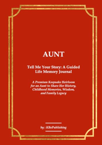 AUNT Tell Me Your Story: A Guided Life Memory Journal: A Premium Keepsake Heirloom for an Aunt to Share Her History, Childhood Memories, Wisdom, and Family Legacy image 2