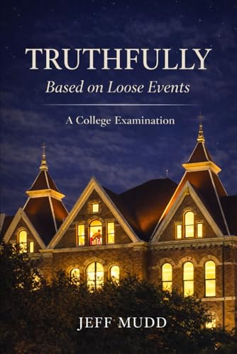 Truthfully Based on Loose Events: A College Examination