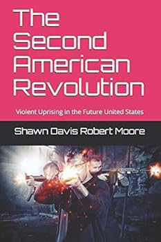 Paperback The Second American Revolution: Violent Uprising in the Future United States Book