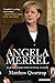 Angela Merkel: Europe's Most Influential Leader: Revised Edition