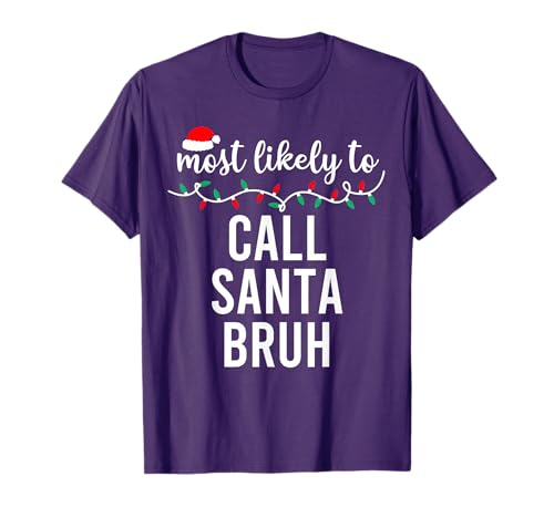 Most Likely to Christmas Shirt Matching Family Pajamas Funny T-Shirt