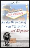 An der Kreuzung von Tiefpunkt und Nirgendwo - L.A. Witt Übersetzer: Jutta E. Reitbauer 