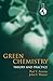 Green Chemistry: Theory and Practice