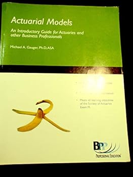 Paperback Construction of Actuarial Models: An Introductory Guide for Actuaries and Other Business Professionals Book