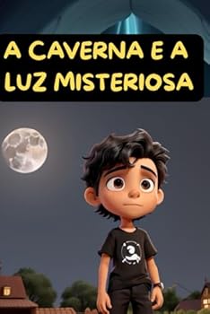 Paperback A CAVERNA E A LUZ MISTERIOSA (Portuguese Edition) [Portuguese] Book
