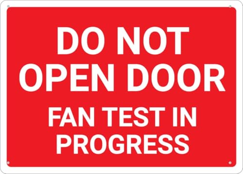 Do Not Open Door Fan Test In Progress Sign 12x8
