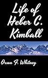 Life of Heber C. Kimball