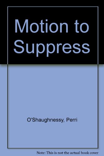 Motion to Suppress 0747212554 Book Cover