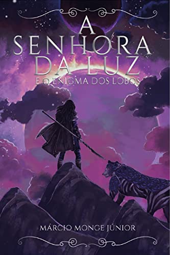 A Senhora da Luz : E o Enigma dos Lobos