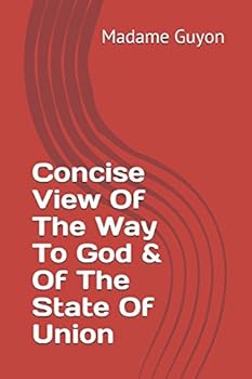 Concise View Of The Way To God & Of The State Of Union (Spiritual Classics)