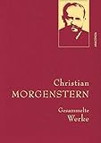  Christian Morgenstern - Gesammelte Werke (Leinen-Einband) (Anaconda Gesammelte Werke, Band 35)