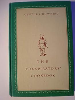 The Conspirators' Cookbook (Signed)
