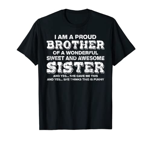 Soy un orgulloso hermano de una hermana impresionante Camiseta
