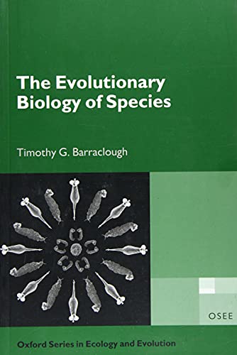 The Evolutionary Biology of Species (Oxford in Ecology and Evolution)